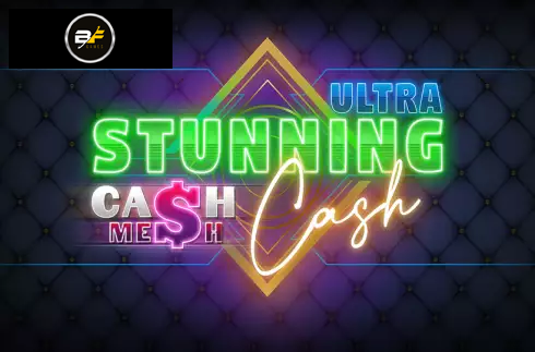 Stunning Cash Ultra
